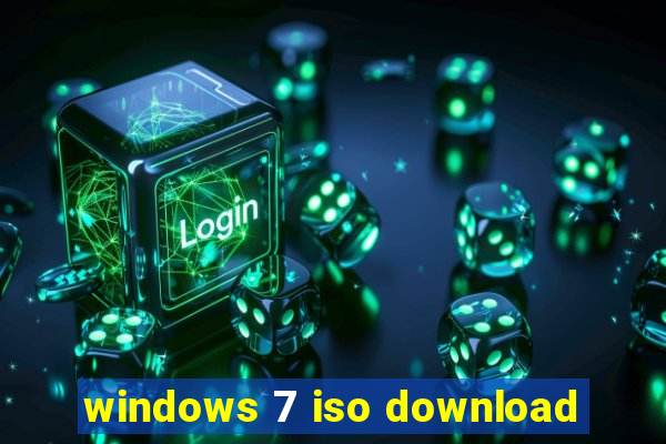 windows 7 iso download